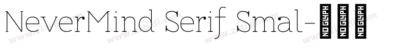 NeverMind Serif Smal字体转换